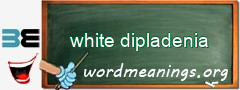 WordMeaning blackboard for white dipladenia